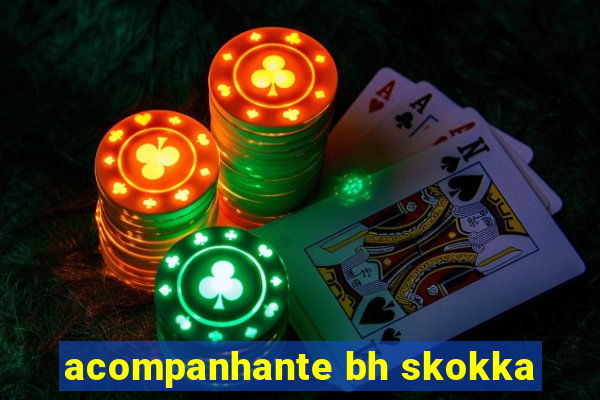 acompanhante bh skokka